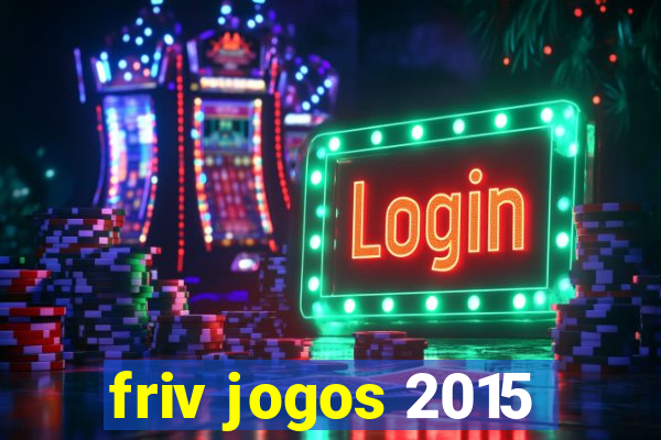 friv jogos 2015